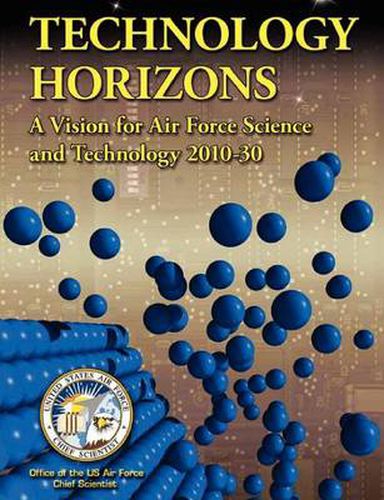 Cover image for Technology Horizons: A Vision for Air Force Science and Technology 2010-30