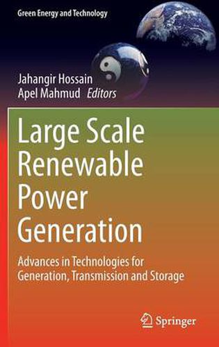 Cover image for Large Scale Renewable Power Generation: Advances in Technologies for Generation, Transmission and Storage