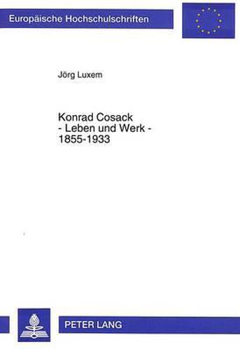 Konrad Cosack - Leben Und Werk - 1855-1933