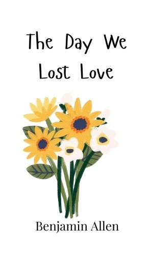 Cover image for The Day We Lost Love