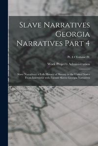 Cover image for Slave Narratives Georgia Narratives Part 4