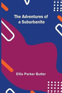 Cover image for The Adventures of a Suburbanite