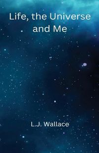 Cover image for Life, the Universe and Me