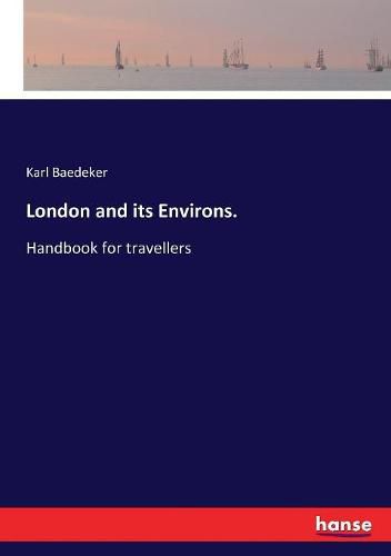 Cover image for London and its Environs.: Handbook for travellers