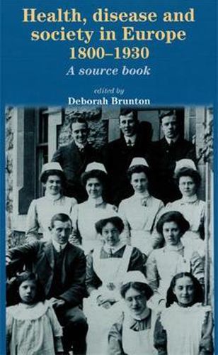 Cover image for Health, Disease and Society in Europe, 1800-1930: A Sourcebook