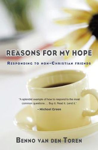 Cover image for Reasons for My Hope: Questions and Objections from Non-Christian Friends