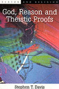 Cover image for God, Reason and Theistic Proofs