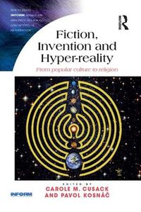 Cover image for Fiction, Invention and Hyper-reality: From popular culture to religion