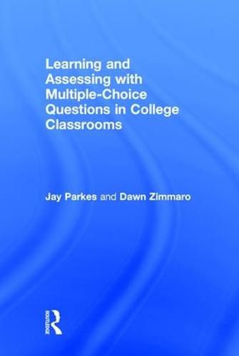 Cover image for Learning and Assessing with Multiple-Choice Questions in College Classrooms