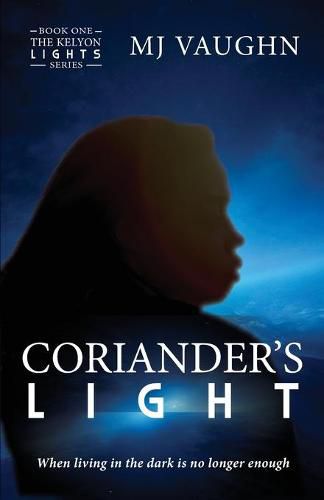 Cover image for Coriander's Light: Book One of The Kelyon Lights series