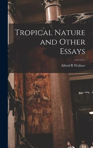 Tropical Nature and Other Essays