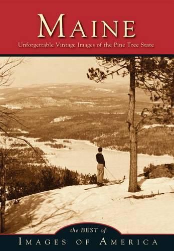 Cover image for Best of Maine: Unforgettable Vintage Images of the Pine Tree State