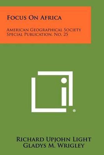 Cover image for Focus on Africa: American Geographical Society Special Publication, No. 25