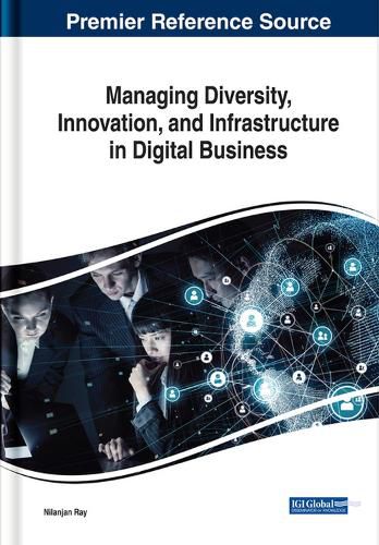 Cover image for Managing Diversity, Innovation, and Infrastructure in Digital Business