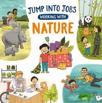 Cover image for Jump into Jobs: Working with Nature