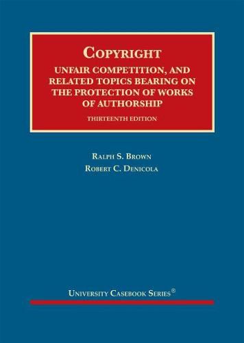 Copyright: Unfair Competition, and Related Topics Bearing on the Protection of Works of Authorship