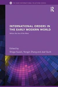 Cover image for International Orders in the Early Modern World: Before the Rise of the West