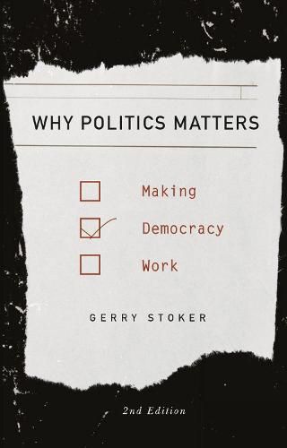 Cover image for Why Politics Matters: Making Democracy Work