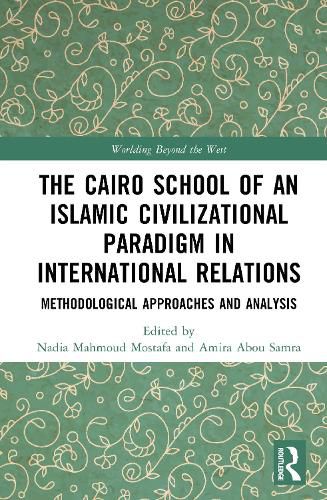 Cover image for The Cairo School of an Islamic Civilizational Paradigm in International Relations