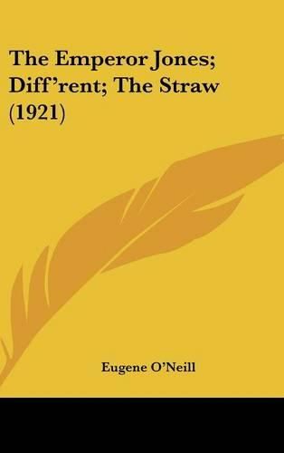 Cover image for The Emperor Jones; Diff'rent; The Straw (1921)