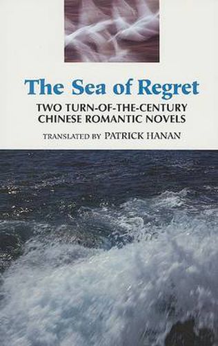 The Sea of Regret: Two Turn-of-the-Century Chinese Romantic Novels