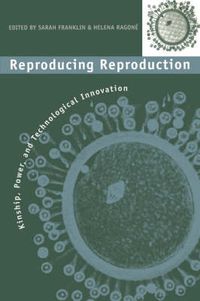 Cover image for Reproducing Reproduction: Kinship, Power, and Technological Innovation