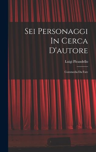 Cover image for Sei Personaggi In Cerca D'autore