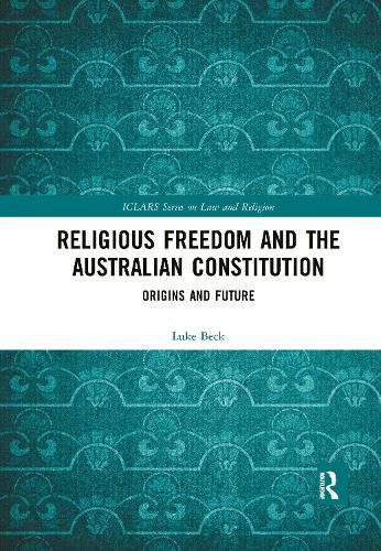 Cover image for Religious Freedom and the Australian Constitution: Origins and Future