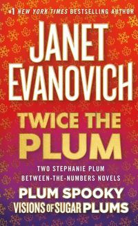 Cover image for Twice the Plum: Two Stephanie Plum Between the Numbers Novels (Plum Spooky, Visions of Sugar Plums)