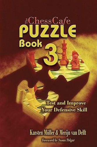 Cover image for The Chesscafe Puzzle Book 3: Test and Improve Your Defensive Skill!