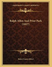 Cover image for Ralph Allen and Prior Park (1857)