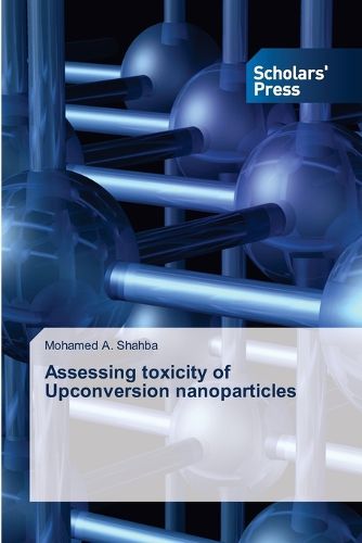 Cover image for Assessing toxicity of Upconversion nanoparticles