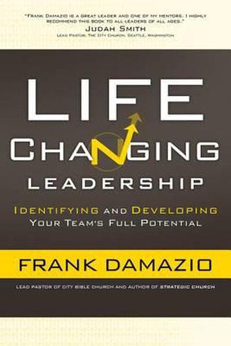 Cover image for Life Changing Leadership: Identifying and Developing Your Team's Full Potential