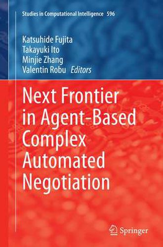 Cover image for Next Frontier in Agent-based Complex Automated Negotiation