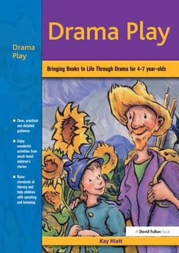 Cover image for Drama Play: Bringing Books to Life Through Drama in the Early Years
