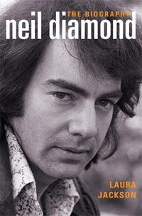 Cover image for Neil Diamond: The Biography
