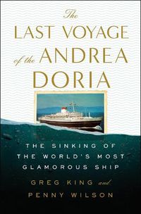 Cover image for The Last Voyage of the Andrea Doria: The Sinking of the World's Most Glamorous Ship