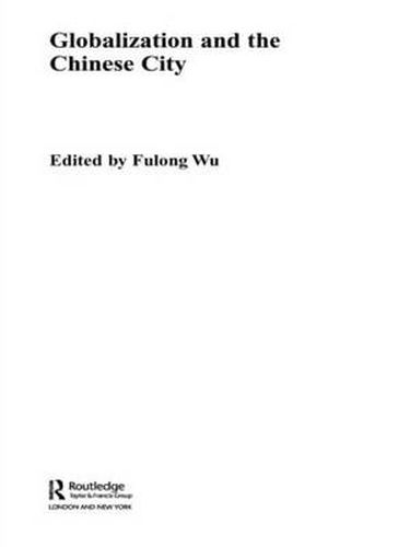 Cover image for Globalization and the Chinese City