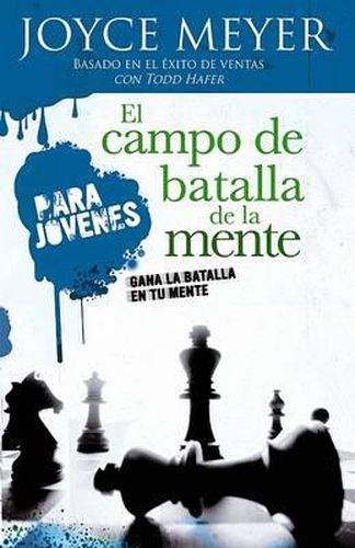 Cover image for El Campo de Batalla de la Mente Para Jovenes: Gana La Batalla En Tu Mente