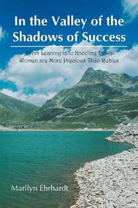 Cover image for In the Valley of the Shadows of Success: From Leaning in to Kneeling Down Women Are More Precious Than Rubies