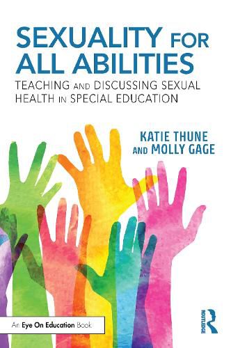 Cover image for Sexuality for All Abilities: Teaching and Discussing Sexual Health in Special Education
