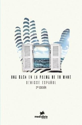 Cover image for Una casa en la palma de tu mano