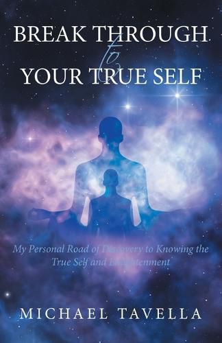 Cover image for Break Through to Your True Self