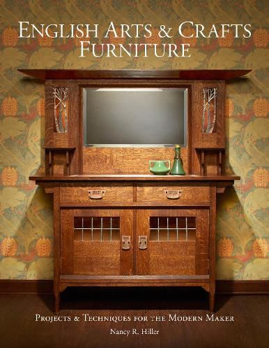 Cover image for English Arts & Crafts Furniture: Projects & Techniques for the Modern Maker