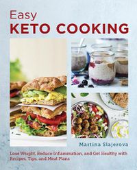 Cover image for The Super Easy Ketogenic Diet Cookbook: Lose Weight, Reduce Inflammation, and Get Healthy with Recipes, Tips, and Meal Plans