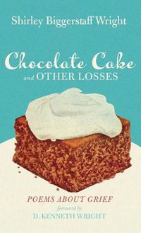 Cover image for Chocolate Cake and Other Losses