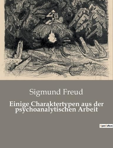 Cover image for Einige Charaktertypen aus der psychoanalytischen Arbeit