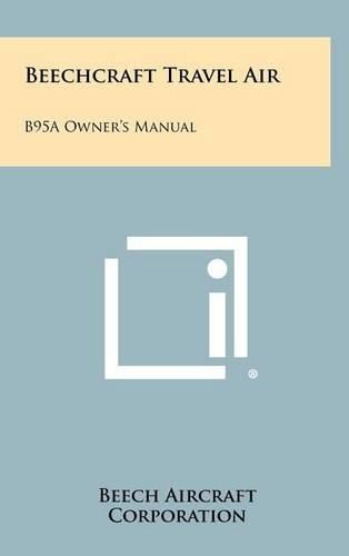 Cover image for Beechcraft Travel Air: B95a Owner's Manual