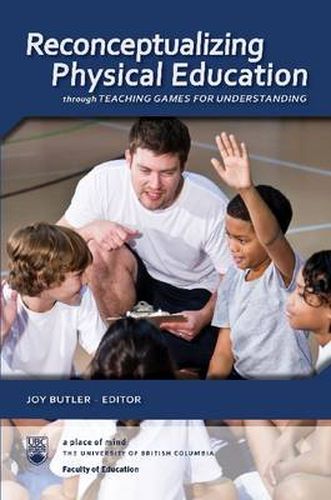 Cover image for Reconceptualizing Physical Education Through Teaching Games for Understanding