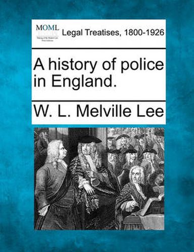 Cover image for A History of Police in England.